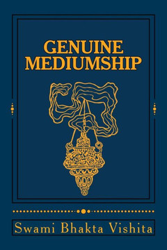 Genuine Mediumship: The Invisible Powers