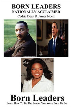 Born Leaders: Learn How To Be The Leader You Were Born To Be