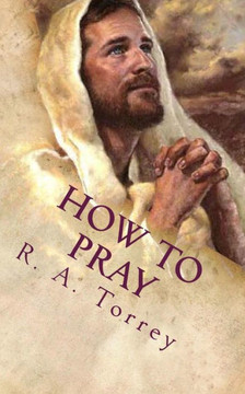 How to Pray: The Importance of Prayer