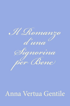 Il Romanzo d'una Signorina per Bene