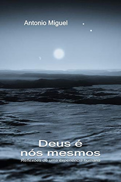 Deus É Nós Mesmos: Reflexões (Portuguese Edition) - 9781329578180