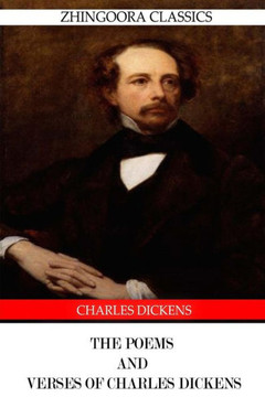 The Poems and Verses of Charles Dickens