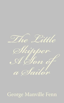 The Little Skipper A Son of a Sailor