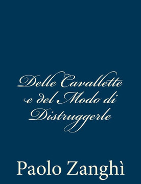 Delle Cavallette e del Modo di Distruggerle