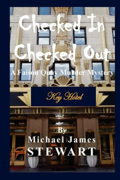 Checked In / Checked Out: A Faison Quay Murder Mystery