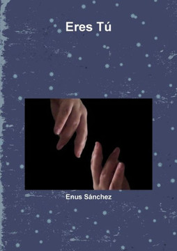 Eres Tú (Spanish Edition) Eres Tú (Spanish Edition)