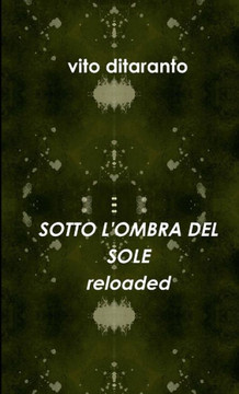 Sotto L'Ombra Del Sole Reloaded (Italian Edition)