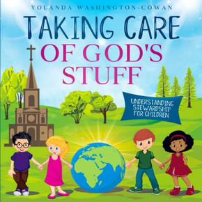 Taking Care Of God'S Stuff: "Understanding Stewardship For Children"