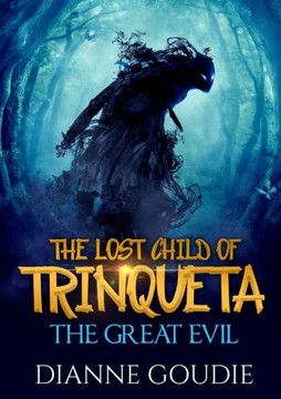 The Lost Child Of Trinqueta: The Great Evil