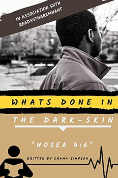 Whats Done In the Dark-skin "Hosea 4:6" Whats Done In the Dark-skin "Hosea 4:6"