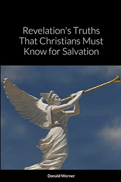 Revelation's Truths That Christians Must Know For Salvation Revelation's Truths That Christians Must Know For Salvation
