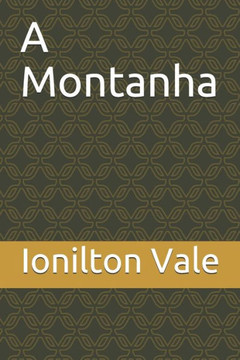 A Montanha (Portuguese Edition) A Montanha (Portuguese Edition)