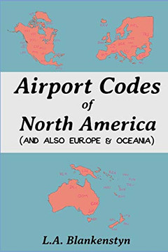 Airport Codes of North America (and also Europe & Oceania) Airport Codes of North America (and also Europe & Oceania)