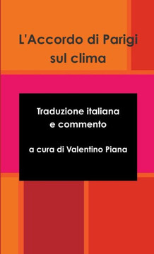 L'Accordo Di Parigi Sul Clima - Traduzione Italiana E Commento (Italian Edition)