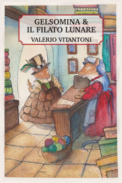 Gelsomina & Il Filato Lunare (Italian Edition) Gelsomina & Il Filato Lunare (Italian Edition)