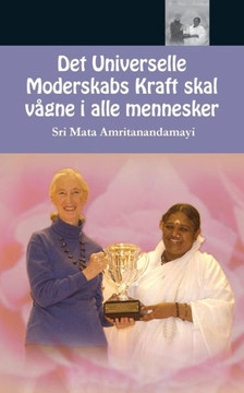 Det Universelle Moderskabs Kraft skal vågne i alle mennesker (Danish Edition) Det Universelle Moderskabs Kraft skal vågne i alle mennesker (Danish Edition)