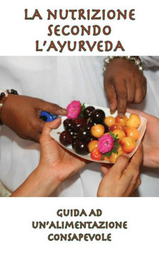 La nutrizione secondo l'Ayurveda (Italian Edition)