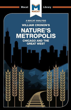 Nature'S Metropolis : Chicago And The Great West