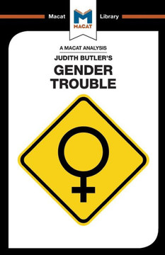 An Analysis of Judith Butler's Gender Trouble (The Macat Library)