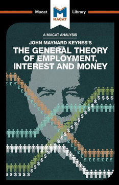 The General Theory Of Employment, Interest And Money The General Theory Of Employment, Interest And Money