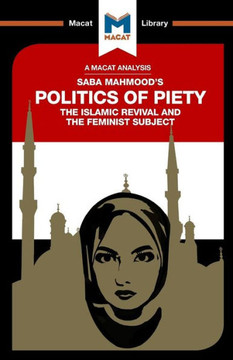 The Politics Of Piety : The Islamic Revival And The Feminist Subject