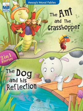Aesop Moral Fables: Ant Grashopper And Dog And Reflection