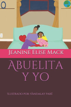 Abuelita y yo (Life Lessons - Spanish Edition)