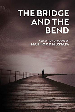 The Bridge and the Bend: A selection of poems