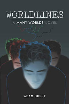 Worldlines : A "Many Worlds" Novel