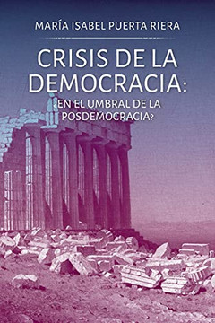 Crisis De La Democracia: ¿En El Umbral De La Posdemocracia? (Spanish Edition)