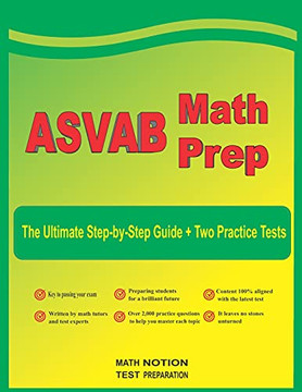 Asvab Math Prep: The Ultimate Step By Step Guide Plus Two Full-Length Asvab Practice Tests