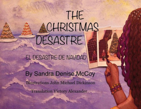 The Christmas Desastre: El Desastre De Navidad (The Little Miss Adventures Of Ariah)