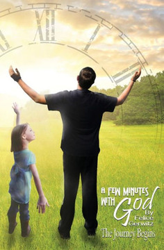 A Few Minutes With God: The Journey Begins