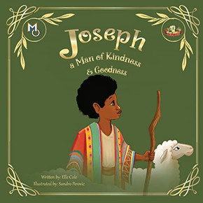 Joseph: A Man Of Kindness And Goodness (Melanin Origins All In All) - 9781626765115