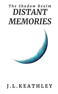 Distant Memories (The Shadow Realm) Distant Memories (The Shadow Realm)