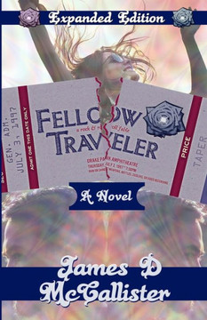 Fellow Traveler: A Rock & Roll Fable Fellow Traveler: A Rock & Roll Fable