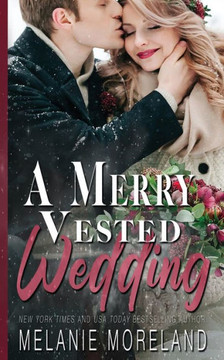 A Merry Vested Wedding (Vested Interest: Abc Corp)