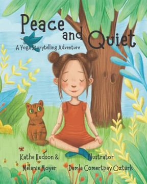 A Yoga Storytelling Adventure: Peace And Quiet