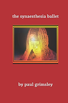 The Synaesthesia Ballet (The Art & Truth Trilogy)