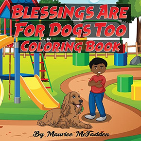 Blessings Are For Dogs Too Coloring Book
