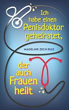 I Married a Dick Doctor Who Fixes Women Too : German Paperback
