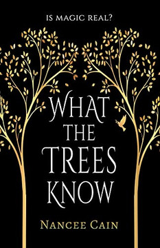 What The Trees Know