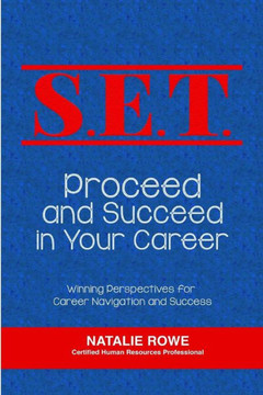 S.E.T. Proceed And Succeed In Your Career : Winning Perspectives For Career Navigation And Success