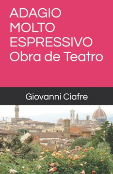 ADAGIO MOLTO ESPRESSIVO (Spanish Edition)