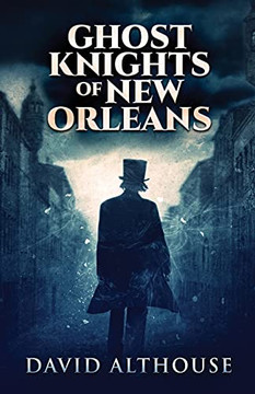 Ghost Knights Of New Orleans Ghost Knights Of New Orleans