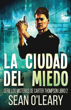 La Ciudad Del Miedo (Serie Los Misterios De Carter Thompson) (Spanish Edition)