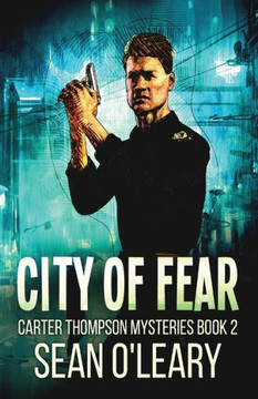 City Of Fear (Carter Thompson Mysteries)