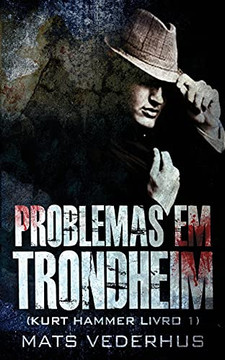 Problemas Em Trondheim (Kurt Hammer) (Portuguese Edition)
