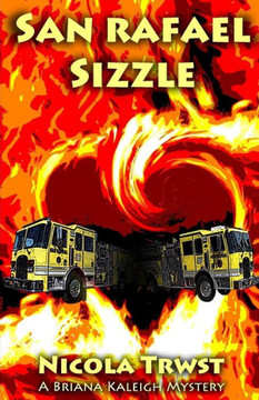 San Rafael Sizzle (A Briana Kaleigh Mystery)