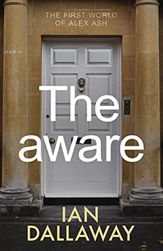 The Aware: The First World Of Alex Ash (The World Of Alex Ash) - 9781838450656 The Aware: The First World Of Alex Ash (The World Of Alex Ash) - 9781838450656